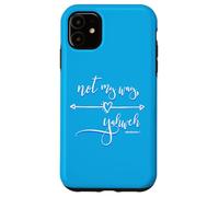 Ce n'est Pas ma façon de Faire : Yahvé Jésus est Roi, Religion, Foi chrétienne Coque pour iPhone 11