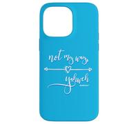Ce n'est Pas ma façon de Faire : Yahvé Jésus est Roi, Religion, Foi chrétienne Coque pour iPhone 14 Pro Max