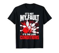 Ce n'est Pas ma faute, C'est l'état des Pistes de Bowling Amusant T-Shirt
