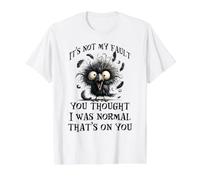 Ce n'est Pas ma faute si tu pensais Que j'étais Normal, C'est de ta faute T-Shirt Graphique avec Valeur, Homme, Blanc, XL