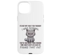 Ce n'est Pas ma faute si tu pensais Que j'étais Normal, drôle, Cat Kitten. Coque pour iPhone 15 Plus