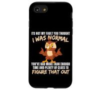 Ce n'est Pas ma faute si tu pensais Que j'étais Une Amoureuse Normale des hiboux Coque pour iPhone SE (2020) / 7/8