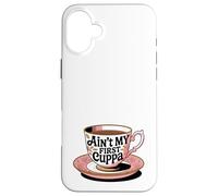 Ce n'est Pas ma première Tasse de thé, drôle d'amateur de thé Anglais et Britannique Coque pour iPhone 16 Plus