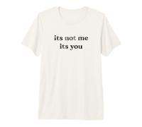 Ce n'est Pas Moi, C'est toi T-Shirt Haut de Gamme