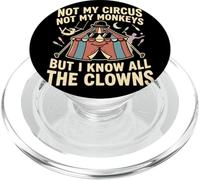 Ce n'est Pas Mon Cirque, Pas Mes singes, mais Je connais Tous Les Clowns PopSockets PopGrip pour MagSafe