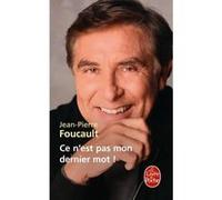Ce n'est pas mon dernier mot Jean-Pierre Foucault (Auteur)