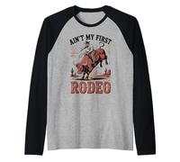 Ce n'est Pas Mon Premier rodéo Bull Riding Cowboy Western Bull Rider Manche Raglan
