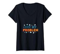 Ce n'est Pas Mon problème : Une Attitude insouciante pour soulager Le Stress T-Shirt avec Col en V, Femme, Noir, XXL