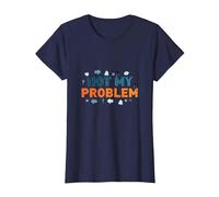 Ce n'est Pas Mon problème : Une Attitude insouciante pour soulager Le Stress T-Shirt, Femme, Bleu Marine, XL