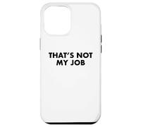 Ce n'est Pas Mon Travail Coque pour iPhone 12 Pro Max