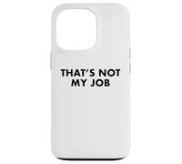 Ce n'est Pas Mon Travail Coque pour iPhone 13 Pro