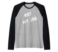 Ce n'est Pas Mon Travail Manche Raglan