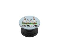 Ce n'est Pas Notre Travail, drôle, Poulet, oie, Lapin de Pâques PopSockets PopGrip Adhésif
