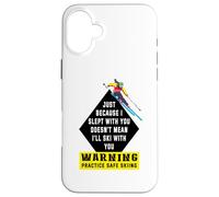 Ce n'est Pas Parce Que J'Ai couché avec toi Que Je Vais Skier avec toi Coque pour iPhone 16 Plus