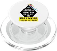 Ce n'est Pas Parce Que J'Ai couché avec toi Que Je Vais Skier avec toi PopSockets PopGrip pour MagSafe