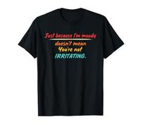 Ce n'est Pas Parce Que Je suis de Mauvaise Humeur Que ça Veut dire Design T-Shirt