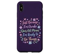 Ce n'est Pas Parce Que Je suis éveillée Que Je suis prête | Funny Coffee Coque pour iPhone XS Max