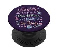Ce n'est Pas Parce Que Je suis éveillée Que Je suis prête | Funny Coffee PopSockets PopGrip Adhésif