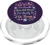 Ce n'est Pas Parce Que Je suis éveillée Que Je suis prête | Funny Coffee PopSockets PopGrip pour MagSafe