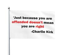 Ce n'est pas parce que vous êtes offensé que vous avez raison Charlie Kirk 1993 2025 Drapeau 4x6 Ft Drapeaux double face extérieurs Bannière pour l'extérieur