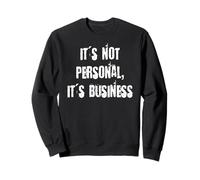 Ce n'est Pas Personnel, C'est Une Affaire Sweatshirt