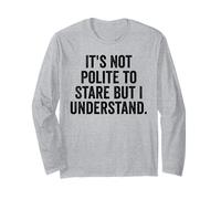 Ce n'est Pas Poli de Regarder fixement, mais Je comprends la Gymnastique Motivationnelle Manche Longue