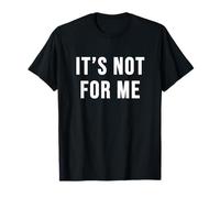 Ce n'est Pas pour Moi T-Shirt