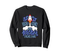 Ce n'est Pas Rocket Science, C'est Un vêtement d'ingénierie aérospatiale Sweatshirt