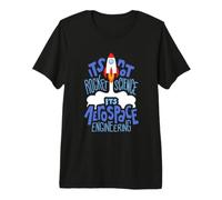 Ce n'est Pas Rocket Science, C'est Un vêtement d'ingénierie aérospatiale T-Shirt Haut de Gamme