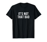 Ce n'est Pas si Mal T-Shirt Graphique avec Valeur