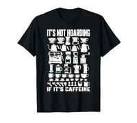 Ce n'est Pas thésaurisé si C'est Un Amateur de café de caféine T-Shirt