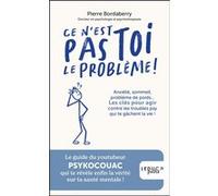 Ce n'est pas toi le problème ! PsykoCouac (Auteur), Pierre Bordaberry (Auteur)