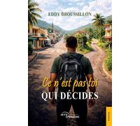 Ce n'est pas toi qui décides - Eddy Broussillon - Jets D'encre - broché - Récit