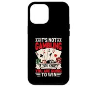 Ce n'est Pas Un Jeu si Vous Allez Gagner Un Amateur de Casino Amusant Coque pour iPhone 12 Pro Max