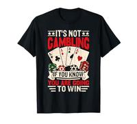 Ce n'est Pas Un Jeu si Vous Allez Gagner Un Amateur de Casino Amusant T-Shirt