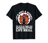 Ce n'est Pas Un Passe-Temps, C'est Une compétence de Vie Post-apocalyptique T-Shirt Graphique avec Valeur