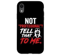 Ce n'est Pas Un Professionnel, Dites-Moi ça, infirmière Bold Coque pour iPhone XR