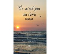 Ce n'est pas un rêve Le lac des émotions - Irma Kurti - Le Lys Bleu - broché - Poésie