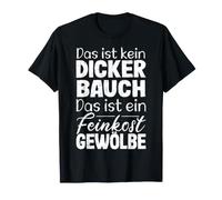 Ce n'est Pas Un Ventre épais, C'est Une Arche gourmande T-Shirt