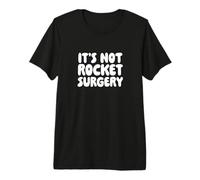 Ce n'est Pas Une Chirurgie de fusée T-Shirt Haut de Gamme