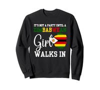 Ce n'est Pas Une fête jusqu'à ce qu'une Fille zimbabwéenne Marche au Zimbabwe W Sweatshirt