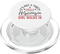 Ce n'est Pas Une fête Tant qu'une Fille du Wisconsin ne Marche Pas dans Le Wisconsin PopSockets PopGrip pour MagSafe