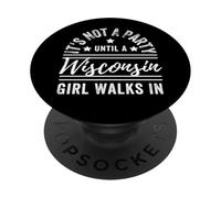 Ce n'est Pas Une fête Tant qu'une Fille du Wisconsin ne Marche Pas dans Le Wisconsin PopSockets PopGrip Adhésif
