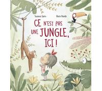 Ce n'est pas une jungle, ici! - Rocio Bonilla - Nord-Sud Eds - cartonné - Album jeunesse