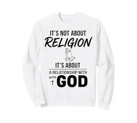 Ce n'est Pas Une Question de Religion, C'est Une Relation chrétienne Sweatshirt