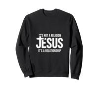 Ce n'est Pas Une Religion, C'est Une Relation avec Jésus Design Sweatshirt