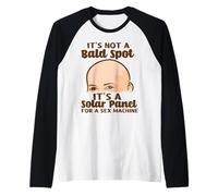 Ce n'est Pas Une Tache Chauve, C'est Un Panneau Solaire pour Une Machine Sexuelle Manche Raglan