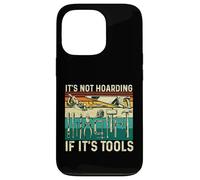 Ce n'est Pas Une thésaurisation si C'est des Outils - Menuisier du Bois Coque pour iPhone 13 Pro