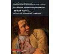 Ce n'est pas vrai. Ce n'est pas neuf. Ce n'est pas de vous. Une histoire de la tolérance et de la transplantation. Tome 3 - Pierre Mazeaud - Mare & Martin - broché - Etude