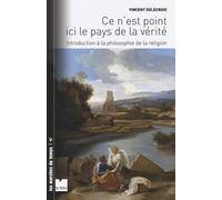 Ce n'est point ici le pays de la vérité: Introduction à la philosophie de la religion